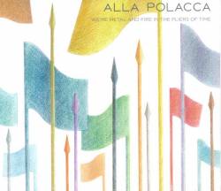 We're Metal And Fire In The Pliers Of Time